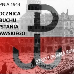 1 sierpnia 1944, 76. rocznica wybuchu Powstania Warszawskiego, CZEŚĆ I CHWAŁA BOHATEROM