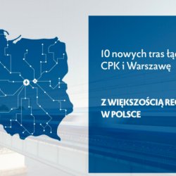 10 nowych tras łączących CPK i Warszawę z większością regionów w Polsce