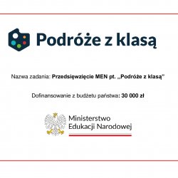 Pozdróże z klasą. Nazwa zadania: Przedsięwzięcie MEN pt. 