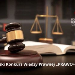 Ogólnopolski Konkurs Wiedzy Prawnej „PRAWO+” – start!