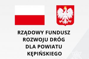 Rządowy Fundusz Rozwoju Dróg dla Powiatu Kępiń