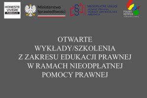 Otwarte wykłady/szkolenia z edukacji prawnej